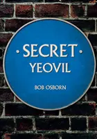 Yeovil Secreto - Secret Yeovil