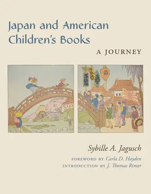 Japón y los libros infantiles estadounidenses: A Journey - Japan and American Children's Books: A Journey