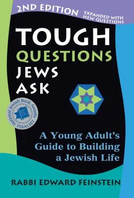 Preguntas difíciles de los judíos 2/E: Guía para jóvenes adultos sobre la construcción de una vida judía - Tough Questions Jews Ask 2/E: A Young Adult's Guide to Building a Jewish Life