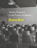 La investigación artística en la Academia del Futuro - Artistic Research in the Future Academy