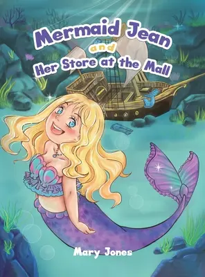 La sirena Jean y su tienda en el centro comercial - Mermaid Jean and Her Store at the Mall