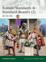 Estandartes y abanderados romanos (2): Ad 192-500 - Roman Standards & Standard-Bearers (2): Ad 192-500