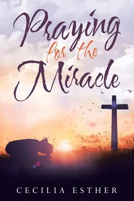 Rezando por el milagro - Praying for the Miracle