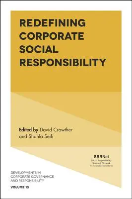 Redefinición de la responsabilidad social de las empresas - Redefining Corporate Social Responsibility