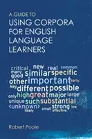 Guía de uso de corpus para estudiantes de inglés - A Guide to Using Corpora for English Language Learners