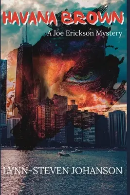 Havana Brown: Un misterio de Joe Erickson - Havana Brown: A Joe Erickson Mystery