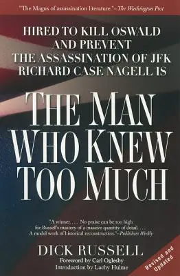 El hombre que sabía demasiado: Contratado para matar a Oswald e impedir el asesinato de JFK - The Man Who Knew Too Much: Hired to Kill Oswald and Prevent the Assassination of JFK