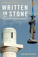 Escrito en piedra: Monumentos públicos en sociedades cambiantes - Written in Stone: Public Monuments in Changing Societies