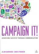 Campaña: Lograr el éxito mediante la comunicación - Campaign It!: Achieving Success Through Communication