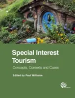 Turismo de intereses especiales: Conceptos, contextos y casos - Special Interest Tourism: Concepts, Contexts and Cases