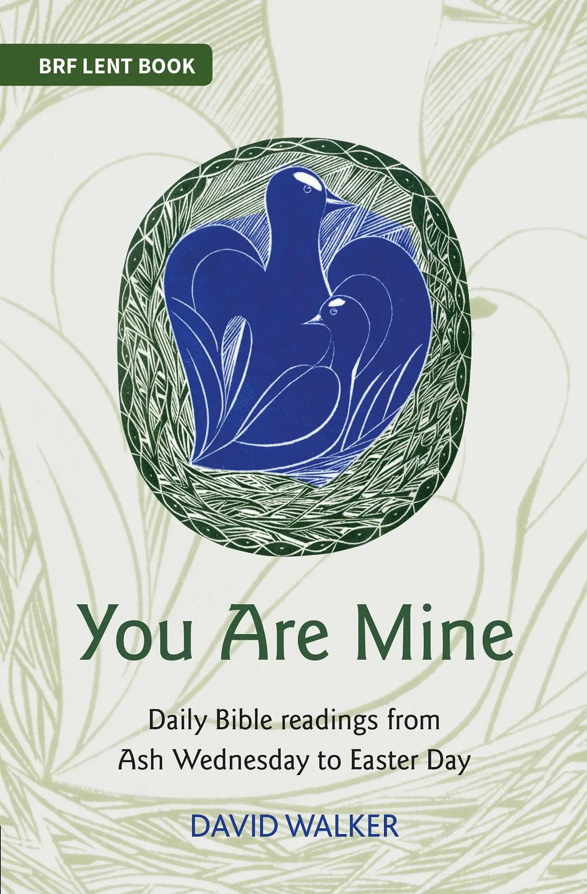 You Are Mine - Lecturas diarias de la Biblia desde el Miércoles de Ceniza hasta el Día de Pascua - You Are Mine - Daily Bible readings from Ash Wednesday to Easter Day