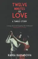 Doce minutos de amor: Una historia de tango - Twelve Minutes of Love: A Tango Story