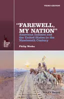 Adiós, mi nación: Los indios americanos y Estados Unidos en el siglo XIX - Farewell, My Nation: American Indians and the United States in the Nineteenth Century