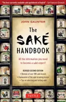Manual del sake: Toda la información que necesita para convertirse en un experto en sake - The Sake Handbook: All the Information You Need to Become a Sake Expert!