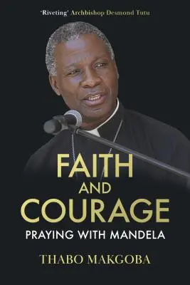 Fe y coraje - Rezar con Mandela - Faith and Courage - Praying with Mandela