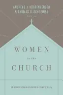 La mujer en la Iglesia: Interpretación y aplicación de 1 Timoteo 2:9-15 (Tercera edición) - Women in the Church: An Interpretation and Application of 1 Timothy 2:9-15 (Third Edition)