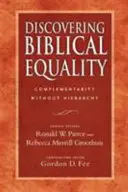 Descubrir la igualdad bíblica: Complementariedad sin jerarquía - Discovering Biblical Equality: Complementarity Without Hierarchy