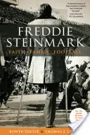 Freddie Steinmark: Fe, familia, fútbol - Freddie Steinmark: Faith, Family, Football
