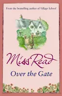 Over the Gate - La cuarta novela de la serie Fairacre - Over the Gate - The fourth novel in the Fairacre series