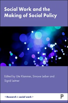 El trabajo social y la elaboración de la política social - Social Work and the Making of Social Policy