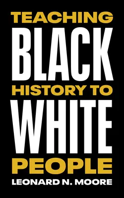 Enseñar historia negra a los blancos - Teaching Black History to White People