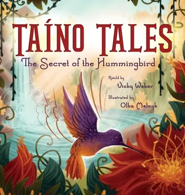 Cuentos de Tano: El secreto del colibrí - Tano Tales: The Secret of the Hummingbird