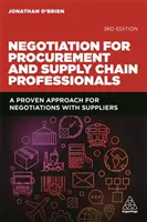 Negociación para profesionales de la contratación y la cadena de suministro: Un enfoque probado para las negociaciones con los proveedores - Negotiation for Procurement and Supply Chain Professionals: A Proven Approach for Negotiations with Suppliers