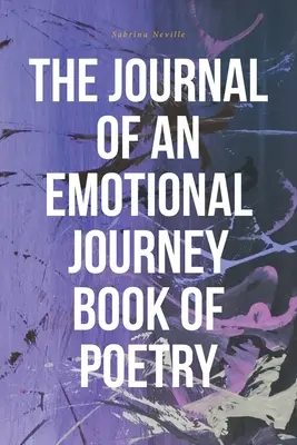 Diario de un viaje emocional Libro de poesía - The Journal of an Emotional Journey Book of Poetry