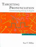 Targeting Pronunciation - Comunicarse con claridad en inglés - Targeting Pronunciation - Communicating Clearly in English