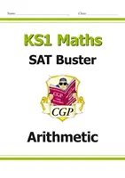 KS1 Matemáticas SAT Buster: Arithmetic (para los exámenes de 2022) - KS1 Maths SAT Buster: Arithmetic (for the 2022 tests)