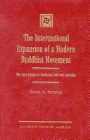 La expansión internacional de un movimiento budista moderno: La Soka Gakkai en el Sudeste Asiático y Australia - The International Expansion of a Modern Buddhist Movement: The Soka Gakkai in Southeast Asia and Australia