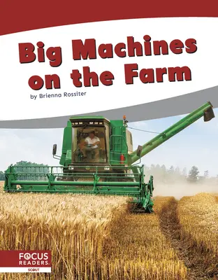 Grandes máquinas en la granja - Big Machines on the Farm