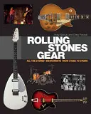 El equipo de los Rolling Stones: Todos los instrumentos de los Stones del escenario al estudio - Rolling Stones Gear: All the Stones' Instruments from Stage to Studio