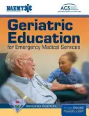 Educación Geriátrica para Servicios Médicos de Emergencia (Gems) - Geriatric Education for Emergency Medical Services (Gems)