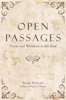 Pasajes abiertos: Puertas y ventanas del alma - Open Passages: Doors and Windows to the Soul