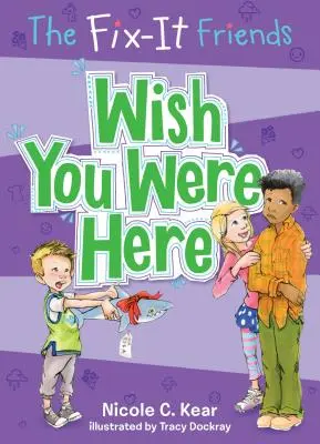 Los amigos del arreglo: Wish You Were Here - The Fix-It Friends: Wish You Were Here