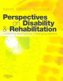 Perspectivas sobre discapacidad y rehabilitación: Cuestionando suposiciones; desafiando la práctica - Perspectives on Disability & Rehabilitation: Contesting Assumptions; Challenging Practice