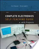 Electrónica completa: Guía autodidacta con proyectos - Complete Electronics: Self-Teaching Guide with Projects