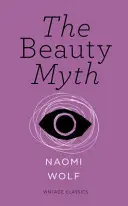 El mito de la belleza (Breve edición de Vintage Feminism) - Beauty Myth (Vintage Feminism Short Edition)