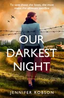 Nuestra noche más oscura - Inspirada en hechos reales, una conmovedora historia de amor y sacrificio en la Italia de la Segunda Guerra Mundial. - Our Darkest Night - Inspired by true events, a powerfully moving story of love and sacrifice in World War Two Italy