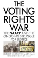 La guerra por el derecho al voto: la NAACP y la lucha por la justicia - The Voting Rights War: The NAACP and the Ongoing Struggle for Justice