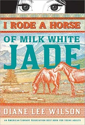 Cabalgué sobre un caballo de jade blanco como la leche - I Rode a Horse of Milk White Jade