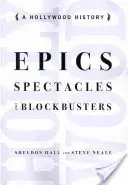 Epopeyas, espectáculos y superproducciones: Historia de Hollywood - Epics, Spectacles, and Blockbusters: A Hollywood History