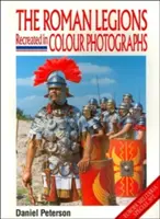 Las legiones romanas recreadas en fotografías en color - The Roman Legions Recreated in Color Photographs