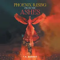 El fénix resurge de sus cenizas - Phoenix Rising from the Ashes