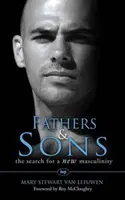 Padres e hijos: La búsqueda de una nueva masculinidad - Fathers and Sons: The Search for a New Masculinity