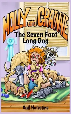 El perro de dos metros: Una historia de Molly y Grainne (Libro 1) - The Seven Foot Long Dog: A Molly and Grainne Story (Book 1)