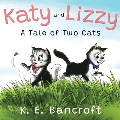 Katy y Lizzy (Historia de dos gatos) - Katy and Lizzy (A Tale of Two Cats)