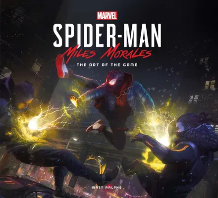 Marvel's Spider-Man: Miles Morales el arte del juego - Marvel's Spider-Man: Miles Morales the Art of the Game