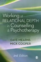 Trabajar la profundidad relacional en el asesoramiento y la psicoterapia - Working at Relational Depth in Counselling and Psychotherapy